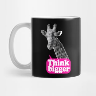 Giraffe Think bigger saying Mug